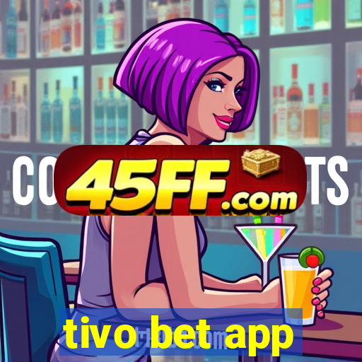 tivo bet app